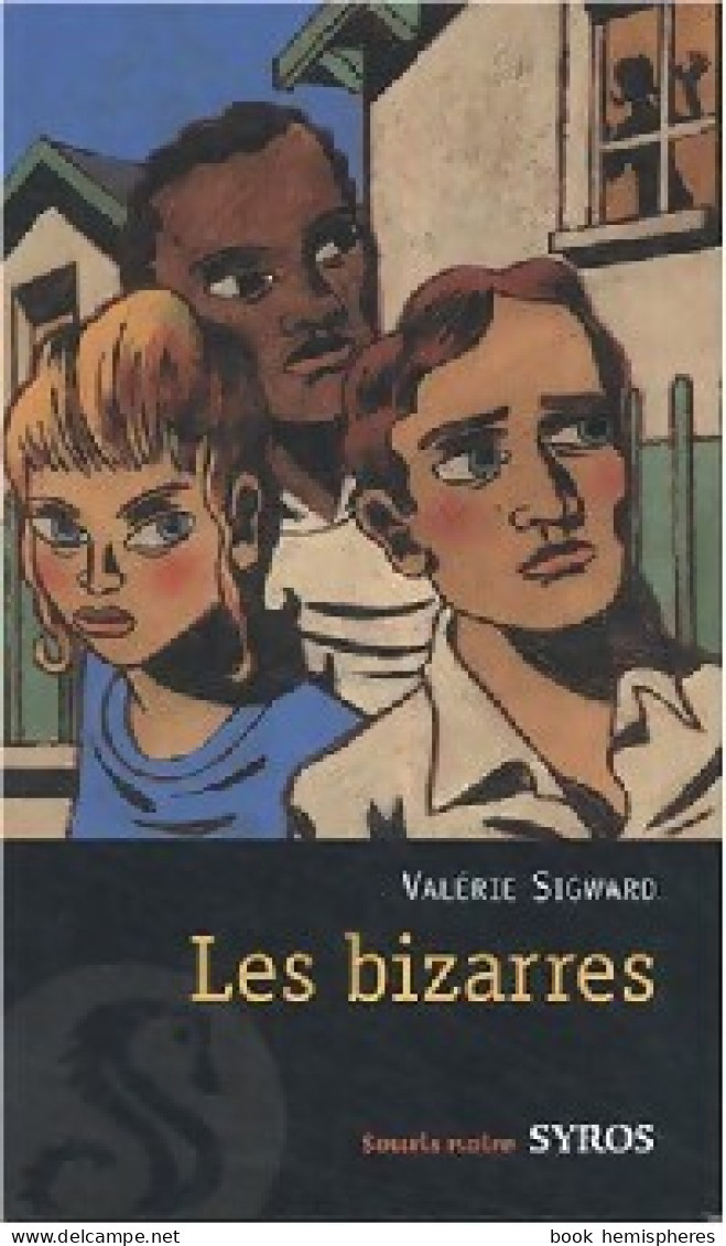 Les Bizarres (2007) De Valérie Sigward - Autres & Non Classés