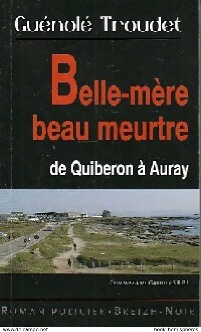 Belle-mère Beau Meurtre (2010) De Guénolé Troudet - Other & Unclassified