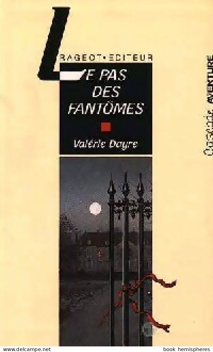 Le Pas Des Fantômes (1990) De Valérie Dayre - Autres & Non Classés