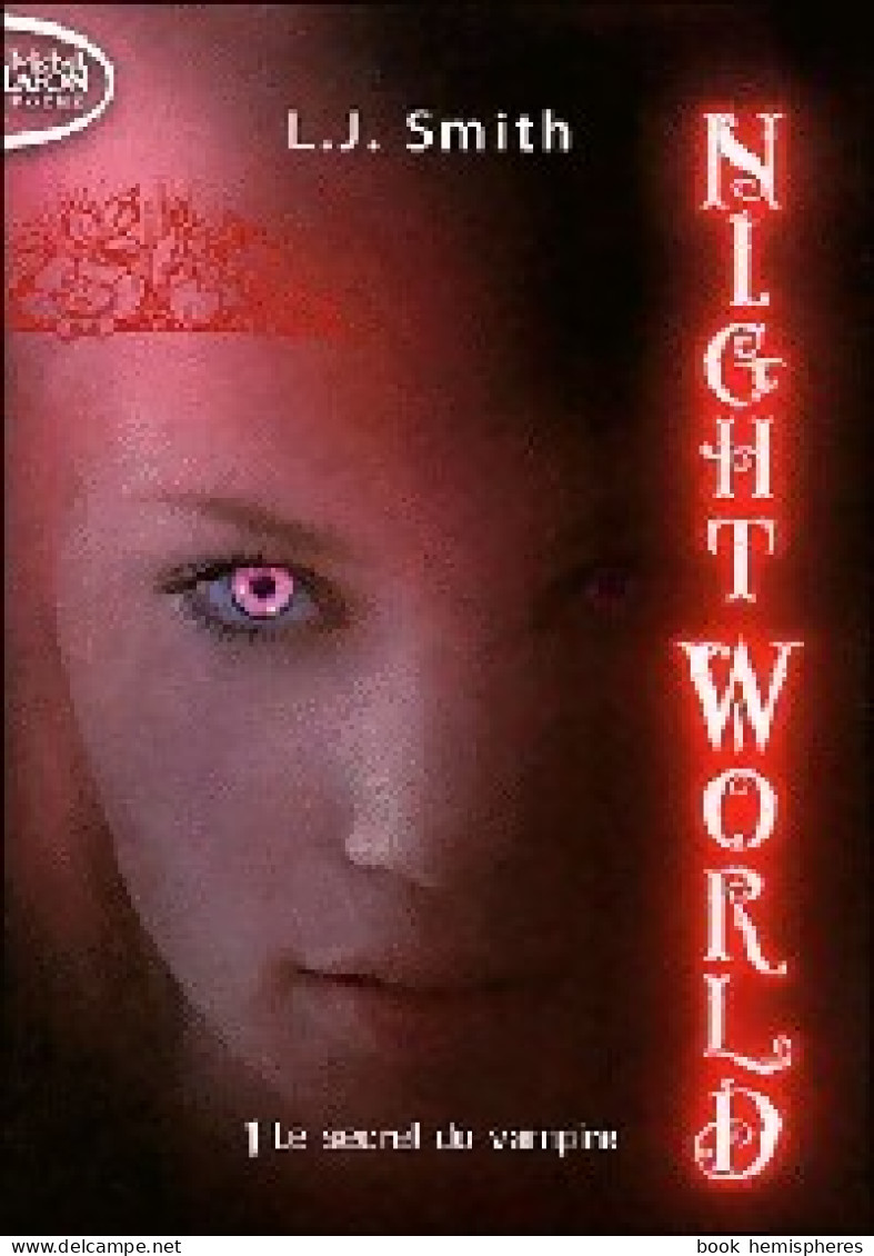 Night World Tome I : Le Secret Du Vampire (2012) De Smith Lisa Jane - Autres & Non Classés