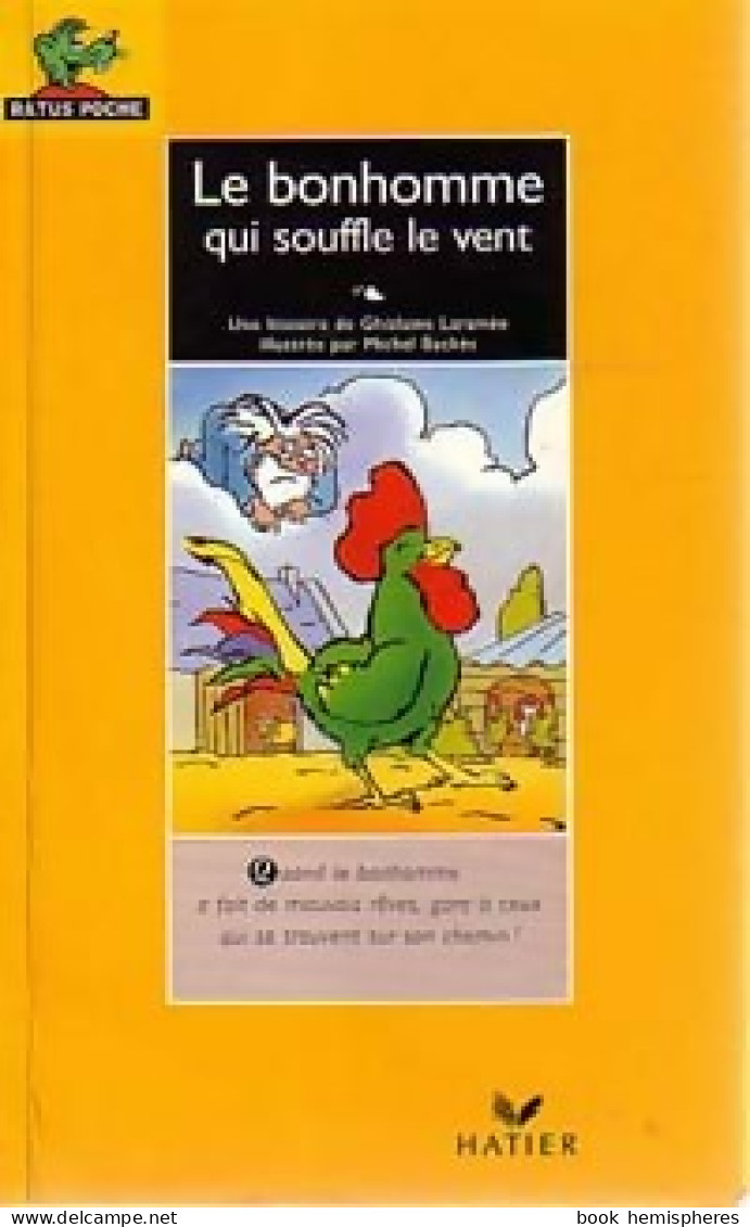 Le Bonhomme Qui Souffle Le Vent (1997) De Ghislaine Laramée - Autres & Non Classés