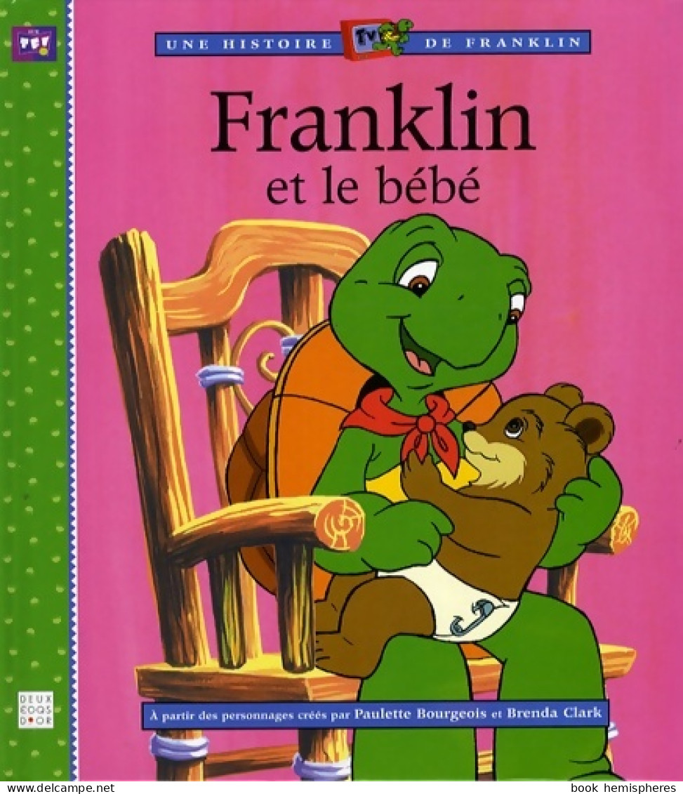 Franklin Et Le Bébé (2008) De Paulette Bourgeois - Autres & Non Classés