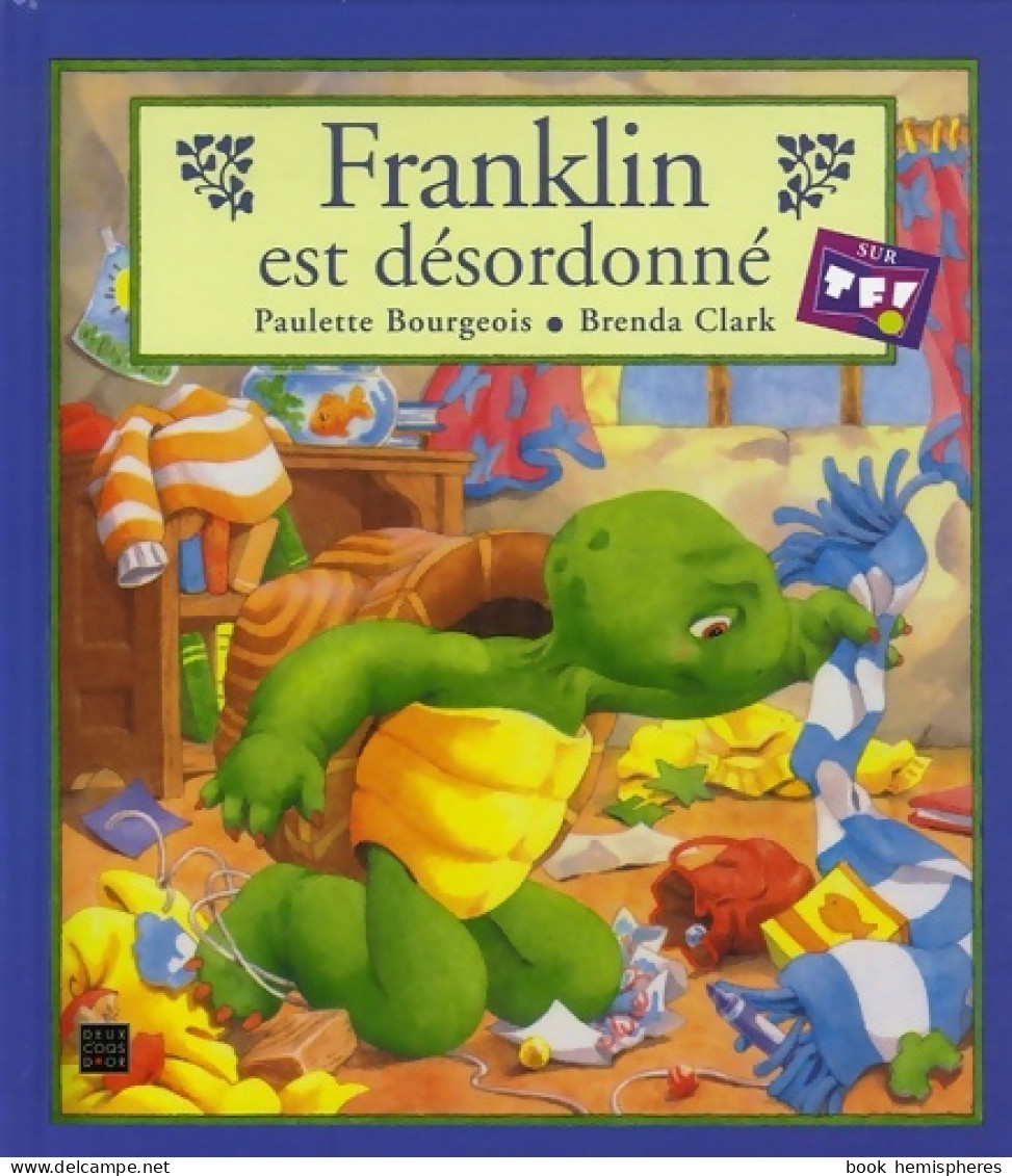 Franklin Est Désordonné (2006) De Paulette Bourgeois - Andere & Zonder Classificatie