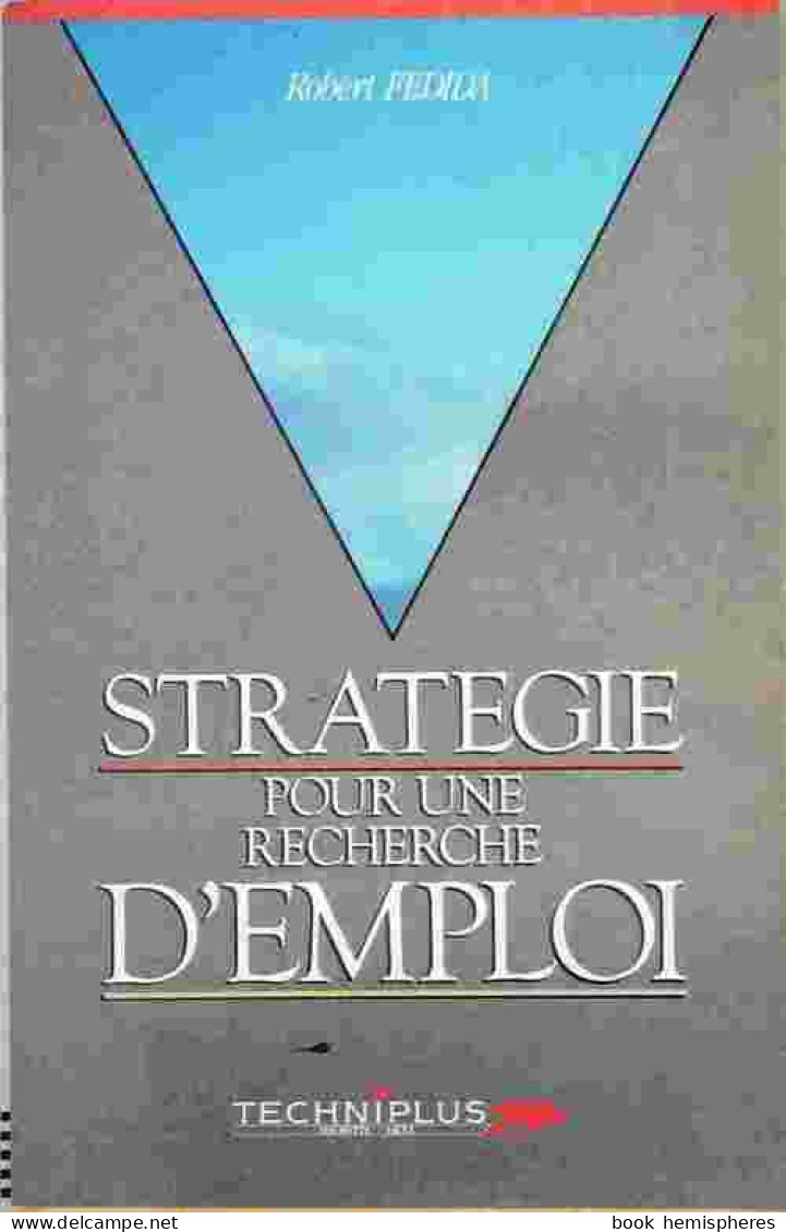 Stratégie Pour Une Recherche D'emploi (1989) De Robert Fedida - Economía