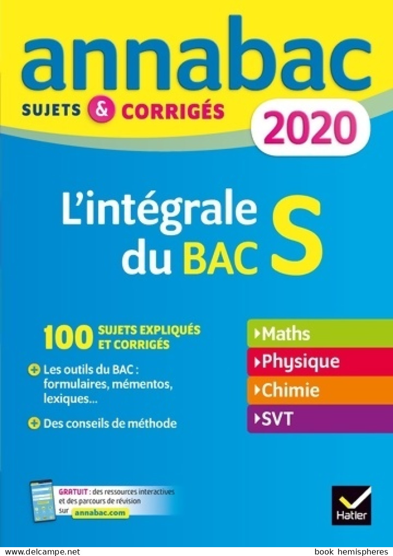 L'intégrale Du Bac S : Sujets Et Corrigés 2020 (2019) De Jacques Bergeron - 12-18 Anni