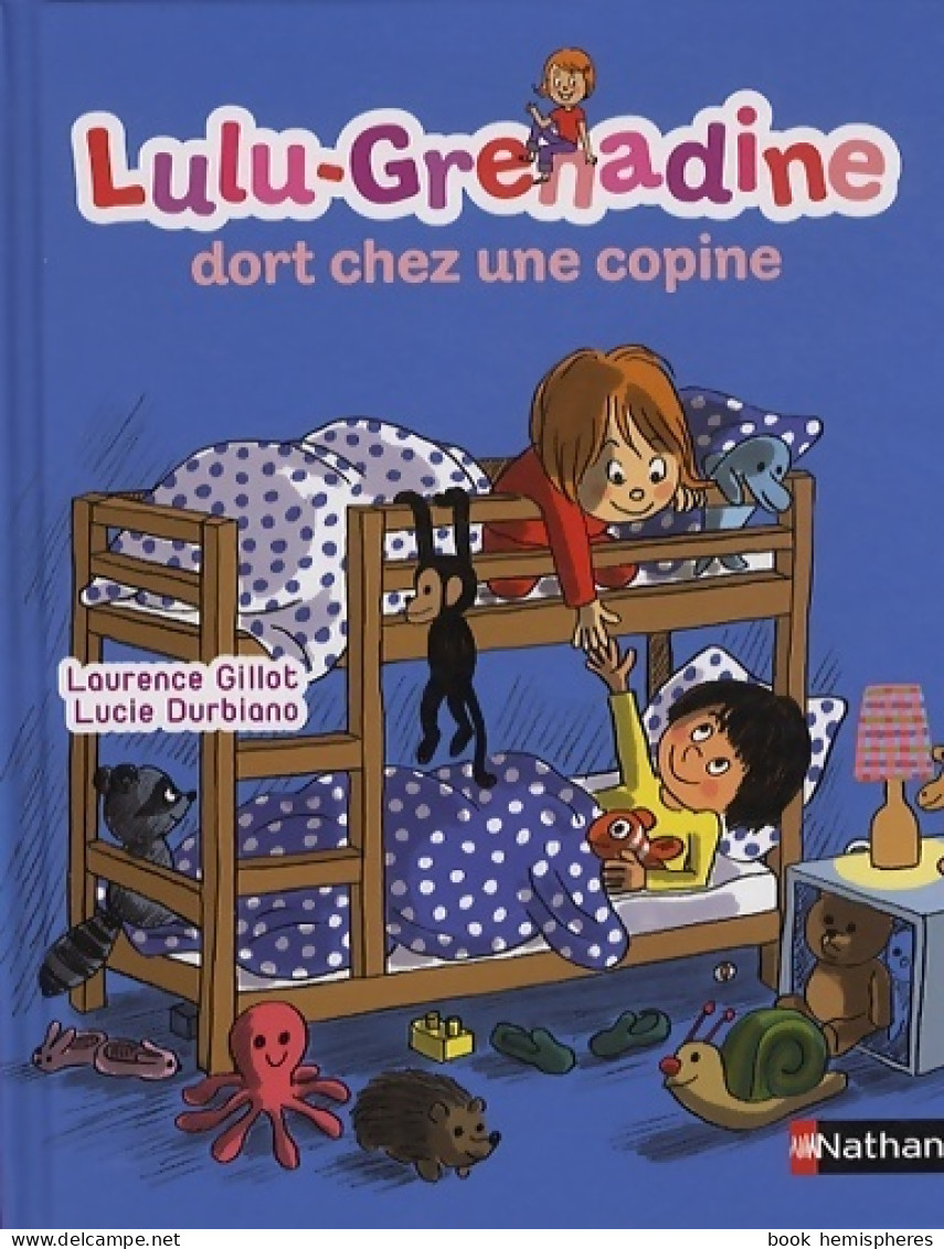 Lulu-grenadine Dort Chez Une Copine (2013) De Laurence Gillot - Sonstige & Ohne Zuordnung