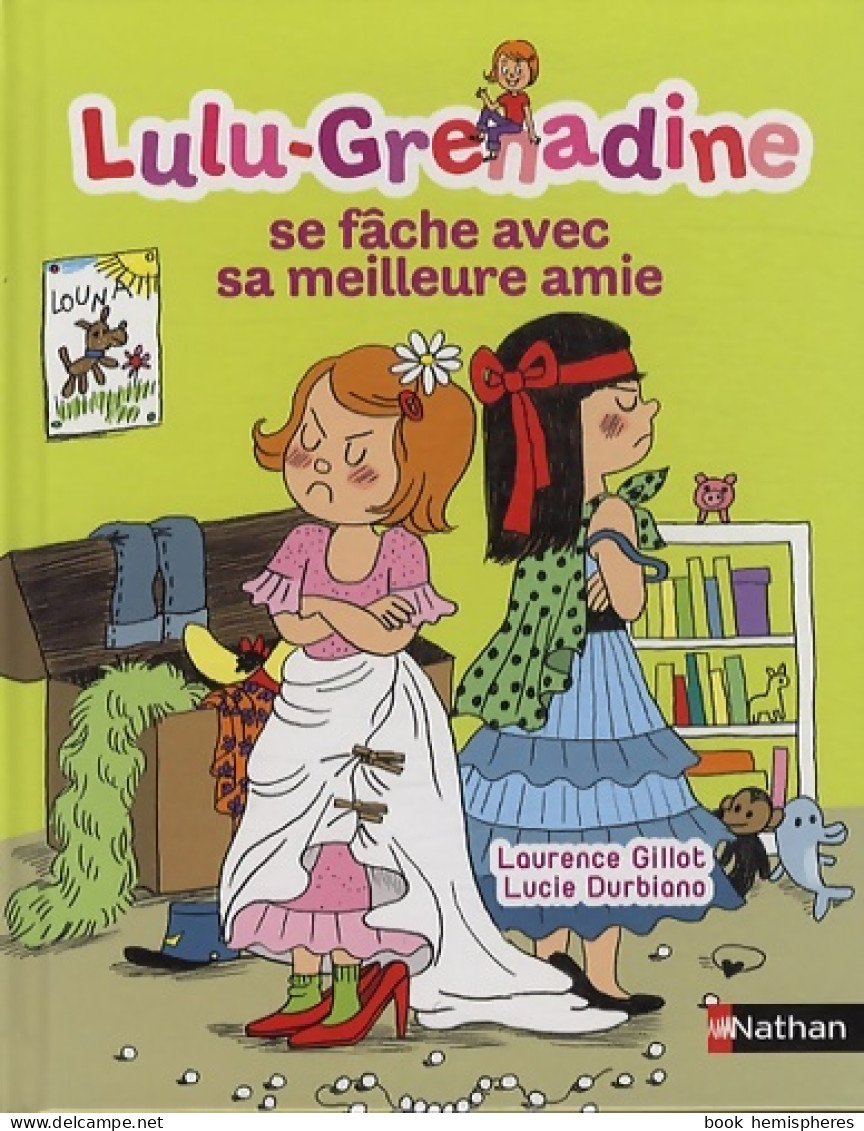 Lulu Grenadine Se Fâche Avec Sa Meilleure Amie (2013) De Laurence Gillot - Other & Unclassified