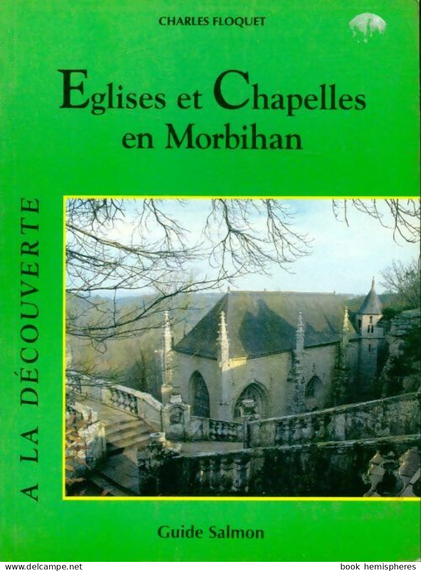 Églises Et Chapelles En Morbihan (1991) De Charles Floquet - Historia