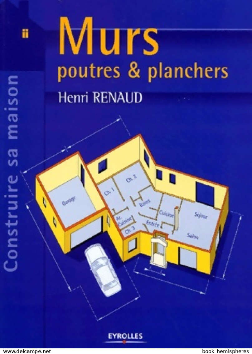 Murs : Poutres & Planchers (2002) De Henri Renaud - Sciences