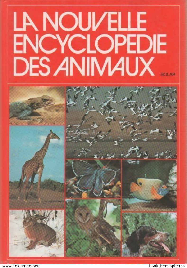 La Nouvelle Encyclopédie Des Animaux (1988) De Collectif - Animales