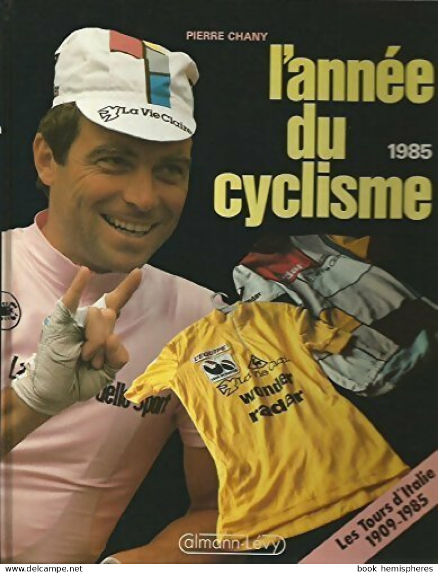 L'année Du Cyclisme 1985  (1984) De Pierre Chany - Sport