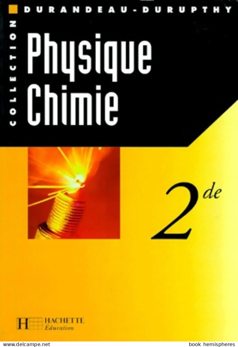Physique Et Chimie Seconde Livre De L'élève édition 1997 (1997) De Durandeau - 12-18 Anni
