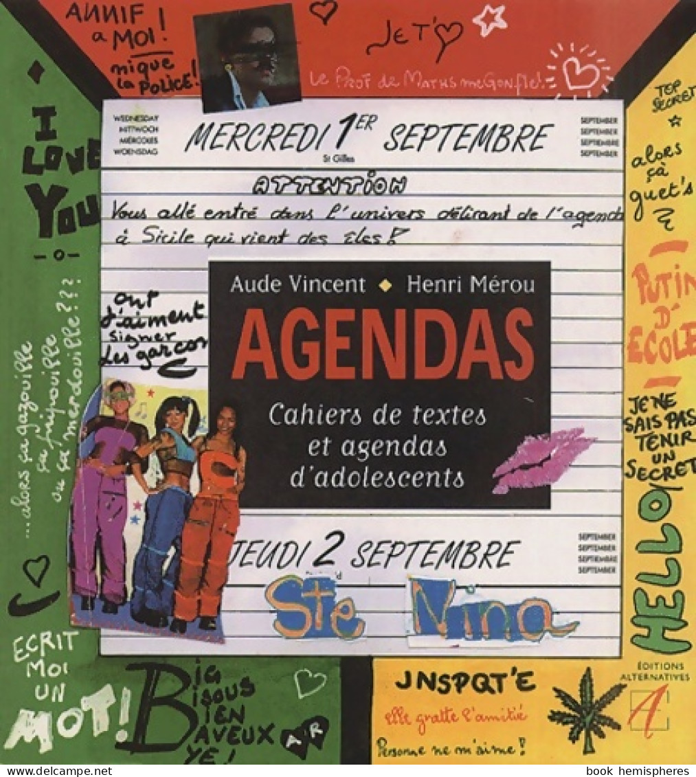 Agendas. Cahiers De Textes Et Agendas D'adolescents (2001) De Aude Vincent - Autres & Non Classés