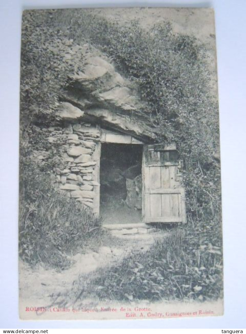 Roisin (Caillou Qui Bique) Entrée De La Grotte Editt A. Godry Circulée 1907 Dour - Honnelles