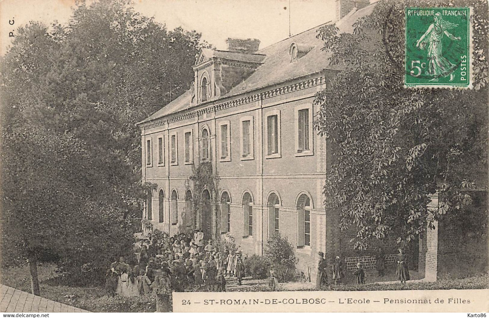 St Romain De Colbosc * L'école , Le Pensionnat Des Filles - Saint Romain De Colbosc