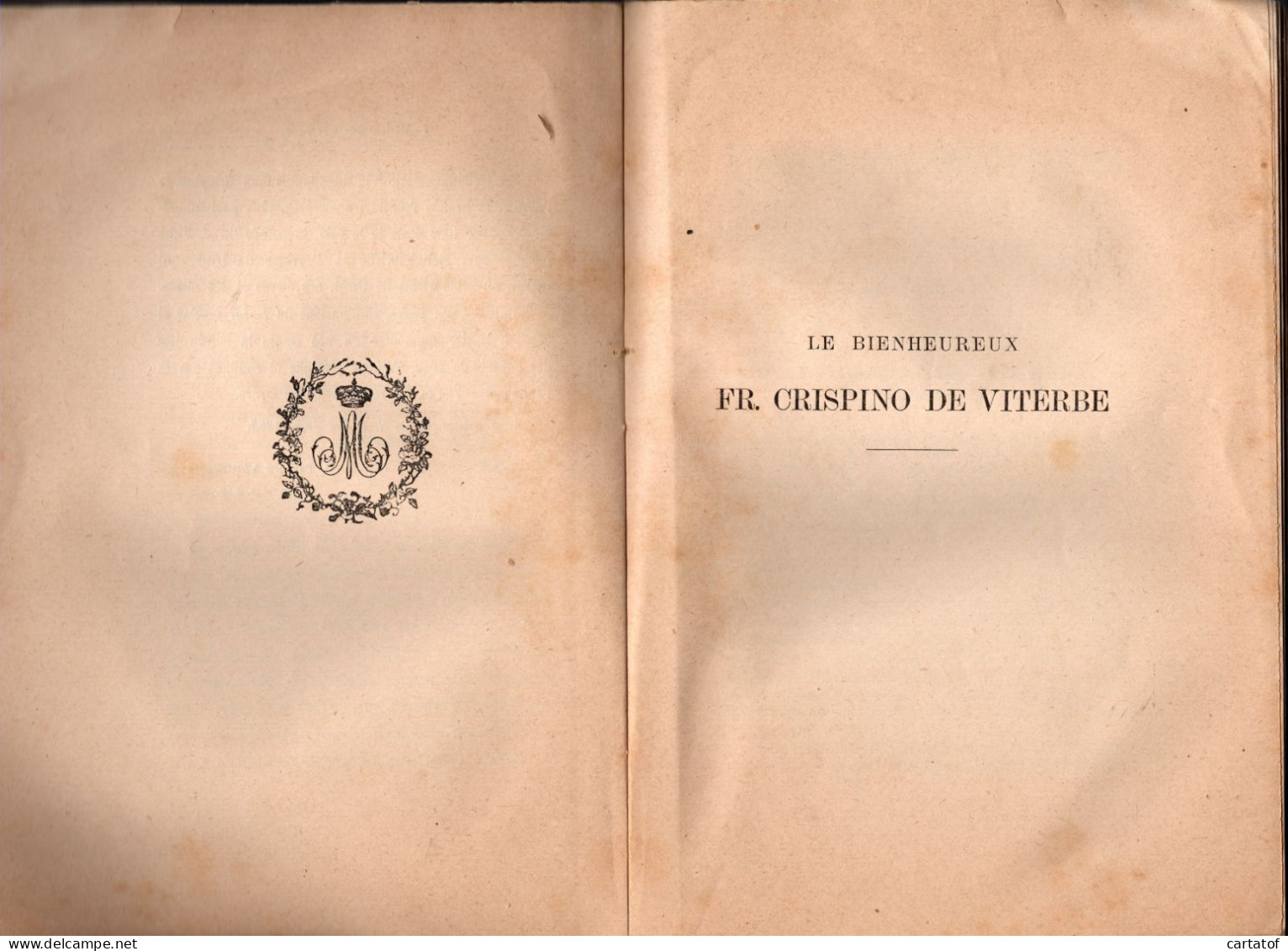 Vieux livre.  VIE du B. CRISPINO DE VITERBE . CRISPIN . LE SAINT JOYEUX . FF. MINEURS CAPUCINS  Par ILDEFONSE DE BARD.