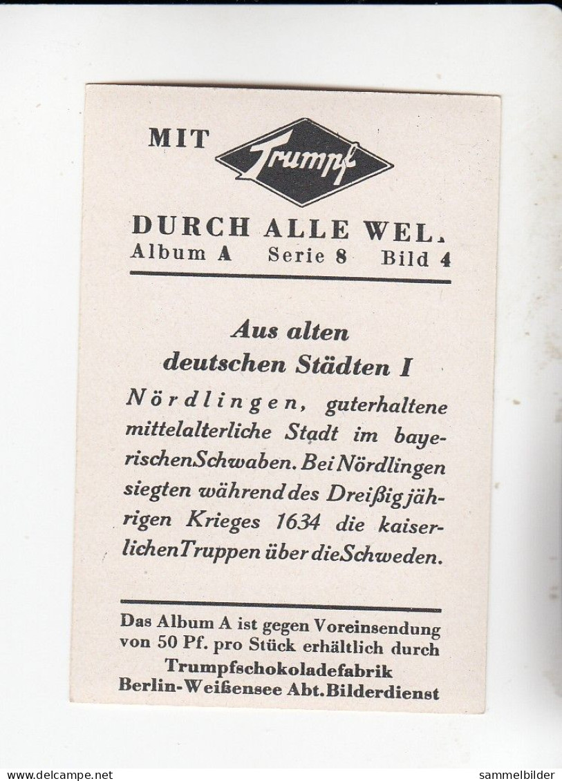 Mit Trumpf Durch Alle Welt Aus Alten Deutschen Städten I Nördlingen  A Serie 8 #4 Von 1933 - Sigarette (marche)