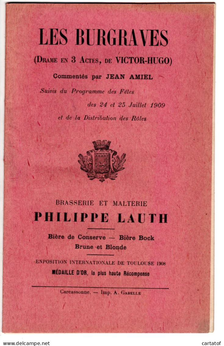 LES BURGRAVES De VICTOR HUGO .Gala Du 25 Juillet 1909 à CARCASSONNE . Programme-Pub Par JEAN AMIEL - Publicité