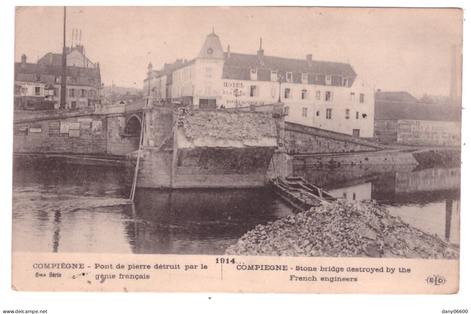 COMPIEGNE - Pont De Pierre Détruit Par Le Génie Français  - Compiegne