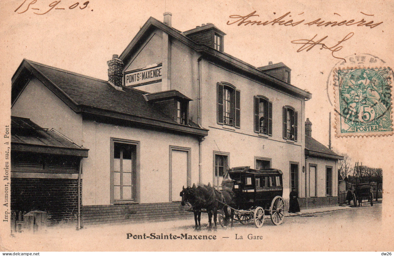 Pont Ste Sainte-Maxence (Oise) La Gare Extérieure, Diligence - Carte Aumont Dos Simple - Stazioni Senza Treni