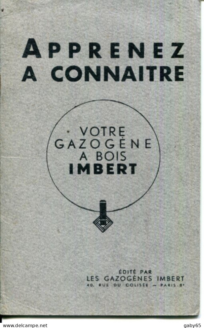 APRENEZ A CONNAITRE VÔTRE  GAZOGÈNE A BOIS " IMBERT " GAZOGÈNES IMBERT 49 RUE DU COLIÉE.PARIS. - Non Classés