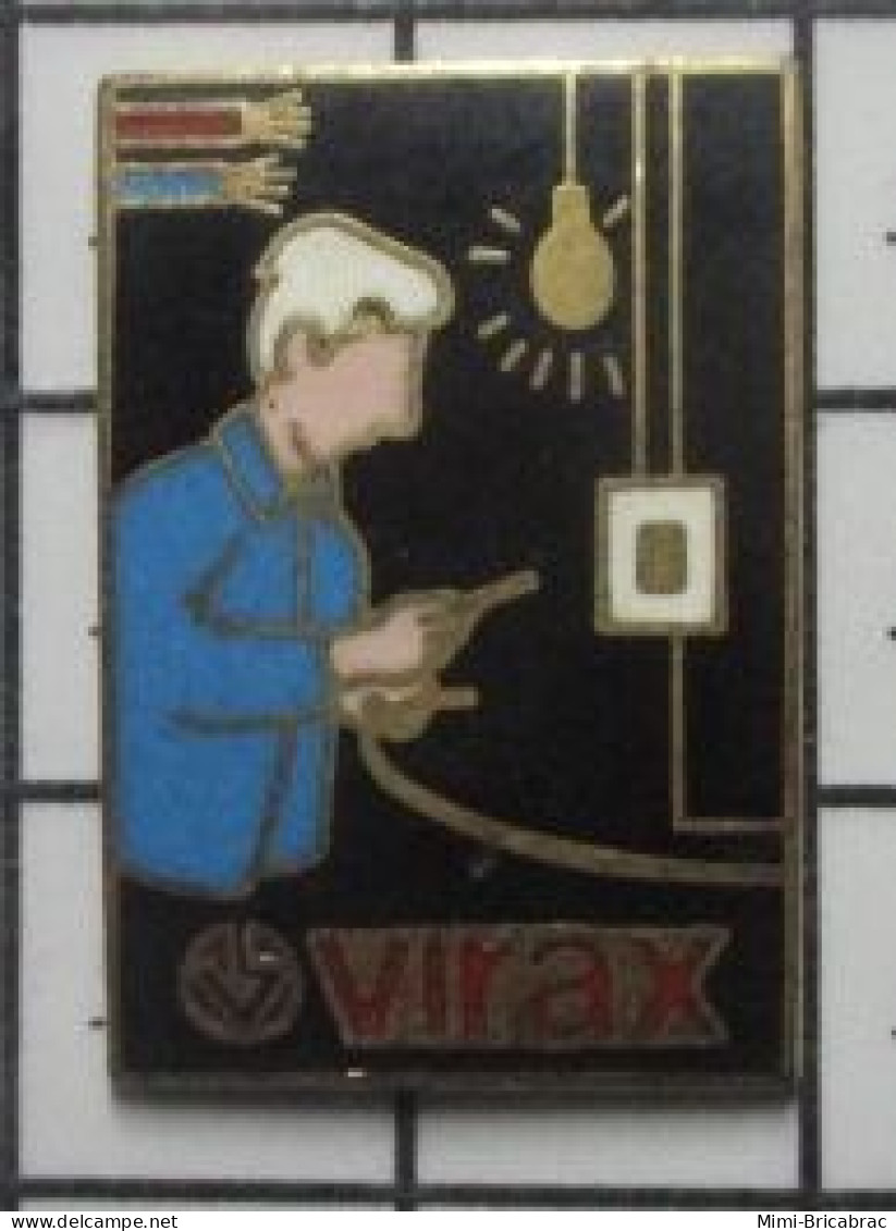 1618A Pin's Pins / Beau Et Rare / MARQUES / VIRAX OUVRIER ELECTRICIEN AMPOULE - Marcas Registradas