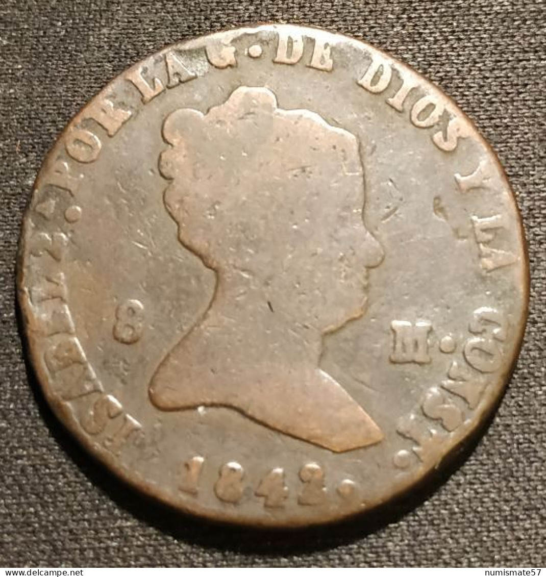 ESPAGNE - SPAIN - ESPANA - 8 MARAVEDIS 1842 ( Segovia ) - ISABEL II - KM 531.3 - Eerste Muntslagen