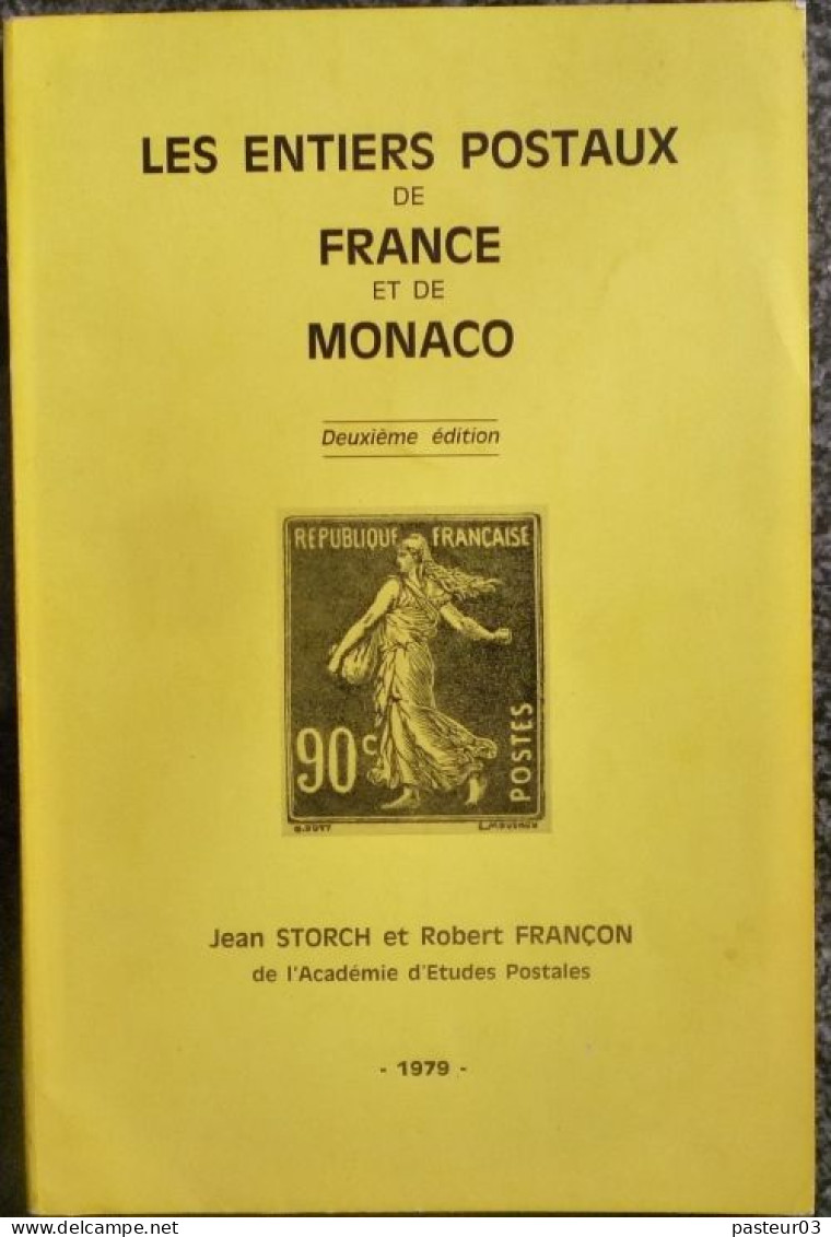 Catalogue Des Entiers Postaux France Et Monaco édition 1979 Jean STORCH Et Robert Françon - Postwaardestukken