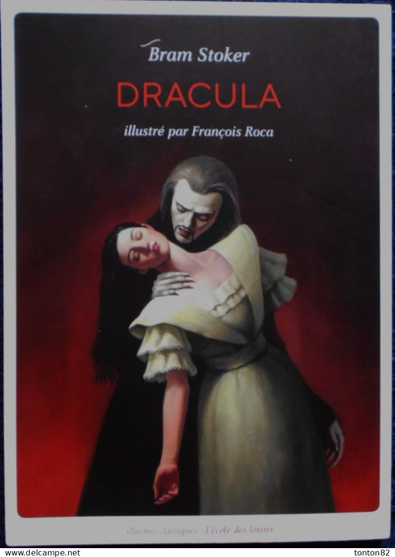 Bram Stoker - DRACULA - " Illustres Classiques " L'école Des Loisirs - ( 2020 ) . - Fantastic