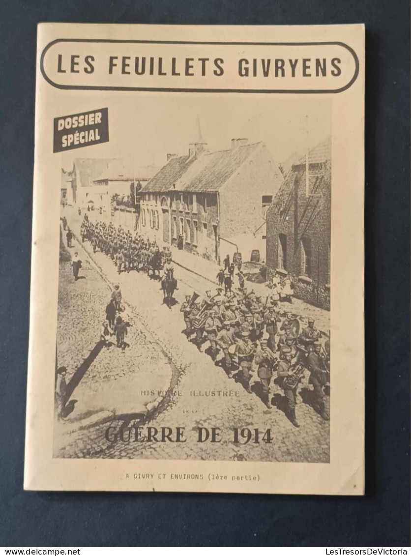 Les Feuillets Givryens - Dossier Spécial - Histoire Illustrée - Guerre De 1914 - Edité En 1990 - 1900 - 1949