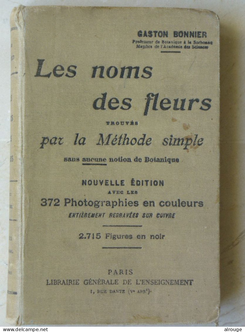 Les Noms Des Fleurs, Gaston Bonnier, Trouvés Par Une Méthode Simple - 1901-1940