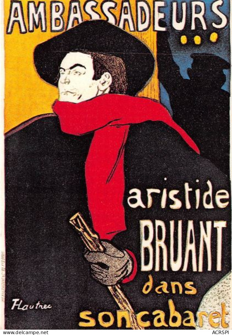 AMBASSADEURS Aristide BRUANT Dans Son Cabaret 15(scan Recto-verso) MA1417 - Entertainers