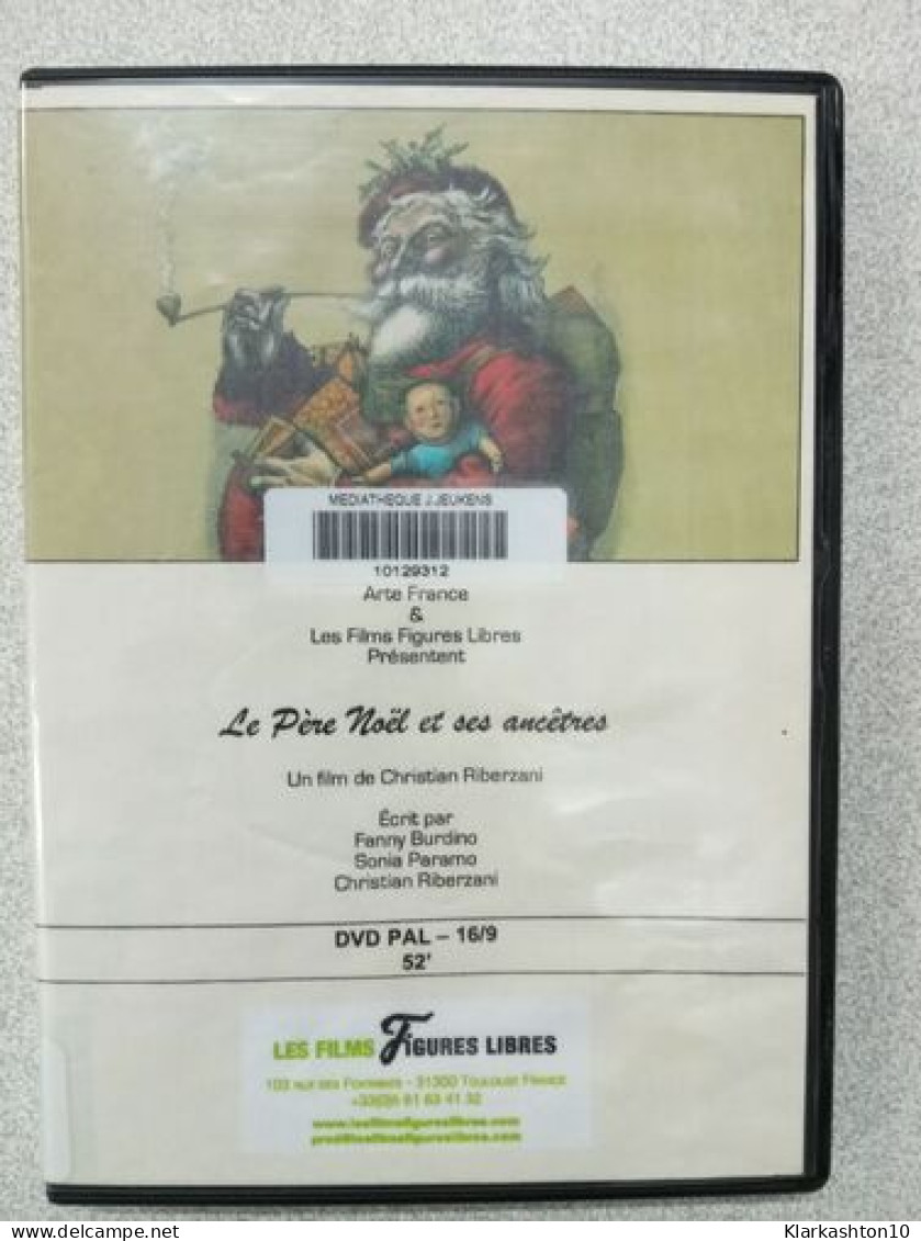 Le Père Noël Et Ses Ancêtres - Sonstige & Ohne Zuordnung