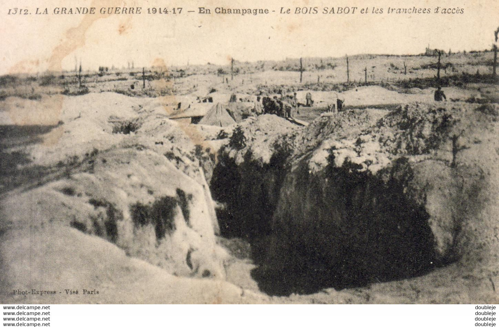 MILITARIA GUERRE 14-18 WW1 En CHAMPAGNE Le Bois Sabot Et Les Tranchées D'accès - War 1914-18