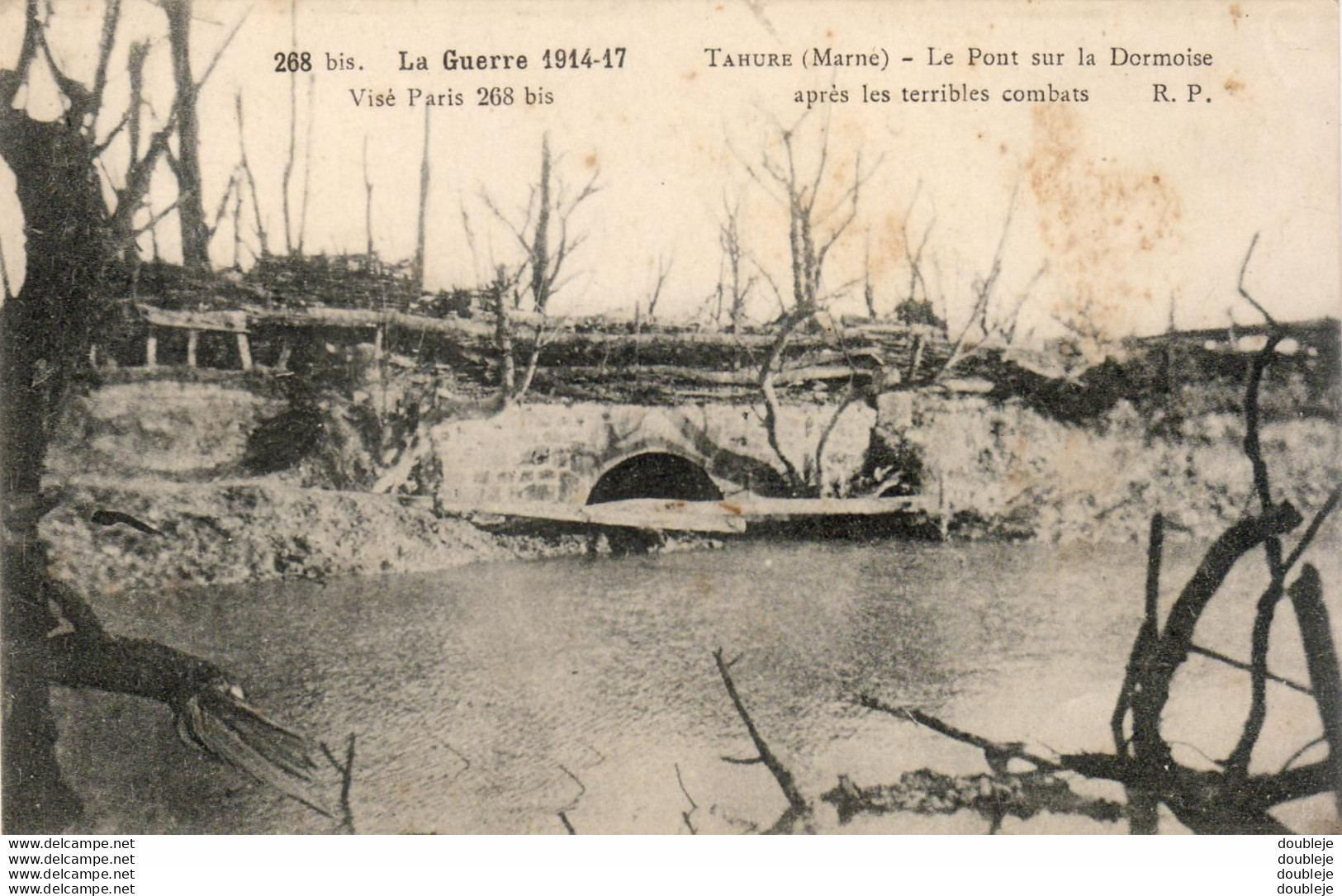 MILITARIA GUERRE 14-18 WW1 Tahure Le Pont Sur La Dormoise Après Les Terribles Combats - War 1914-18