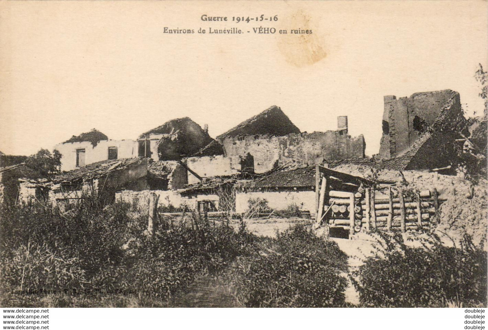 MILITARIA GUERRE 14-18 WW1 Environs De Lunéville VÉHO En Ruines - War 1914-18