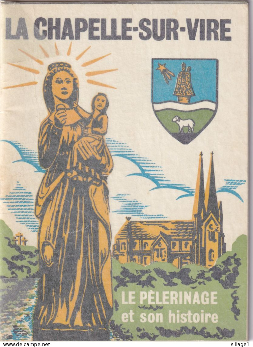 La Chapelle-sur-Vire Le Pélerinage Et Son Histoire - Troisgots (50)  HASTINGS 1066 TRESGOTZ 1197 HAMBYE 1145 - Normandië