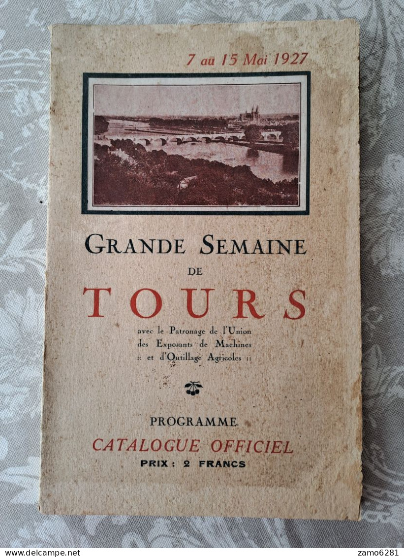 Grande Semaine De Tours De La Machine Agricole - Catalogue Officiel  - Programme Du 7 Au 15 Mai 1927 - Material Und Zubehör