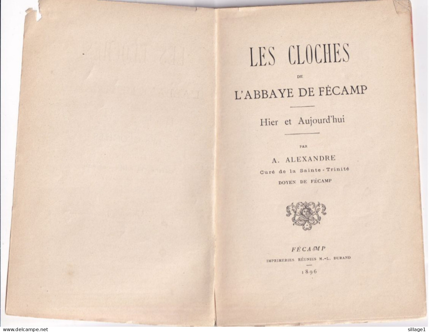 Fécamp (Seine Maritime 76) Les Cloches De L'Abbaye De Fécamp Hier Et Aujourd'hui Par A. Alexandre Curé - Normandië