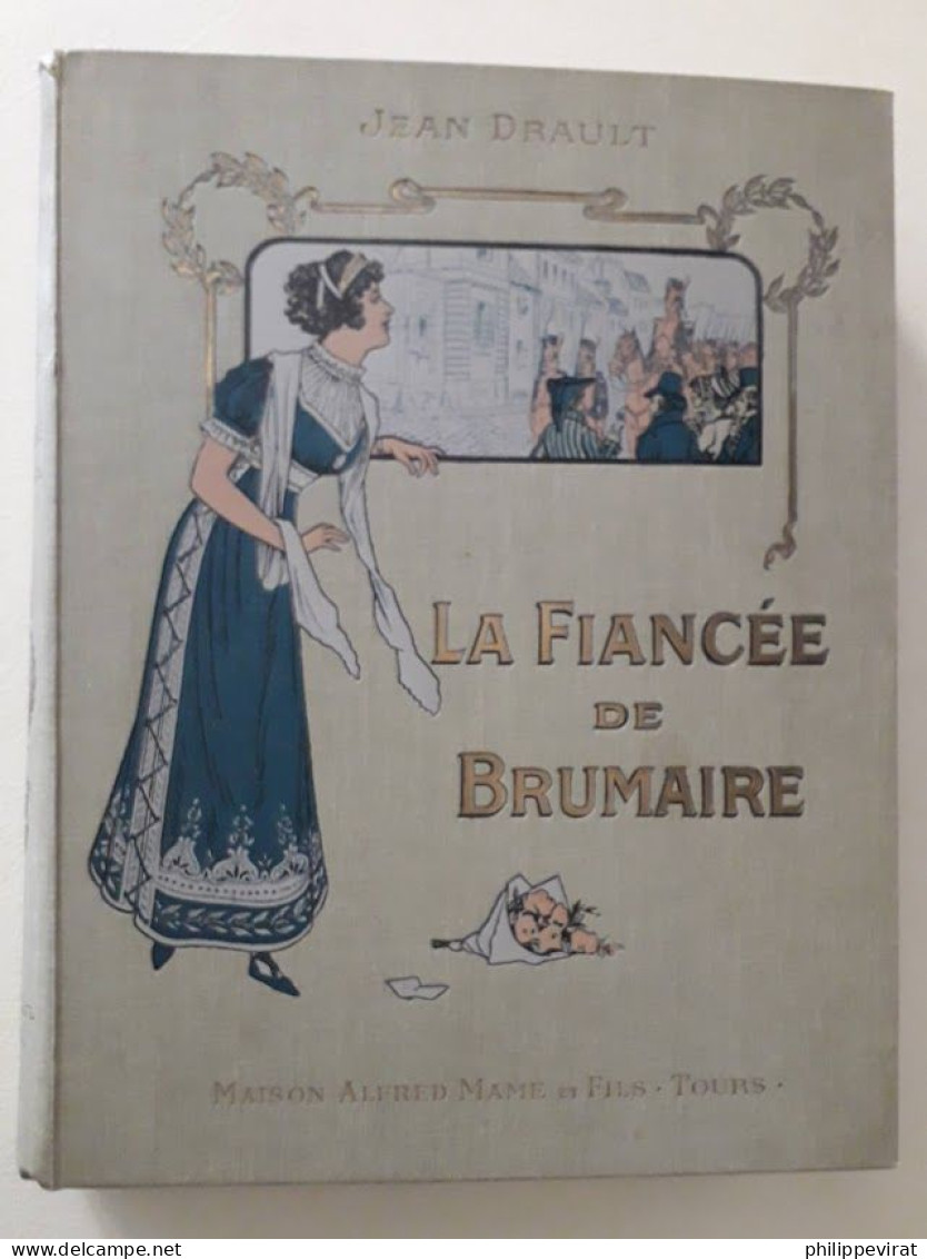 Le Fiancée De Brumaire Par Jean Drault. - 1901-1940