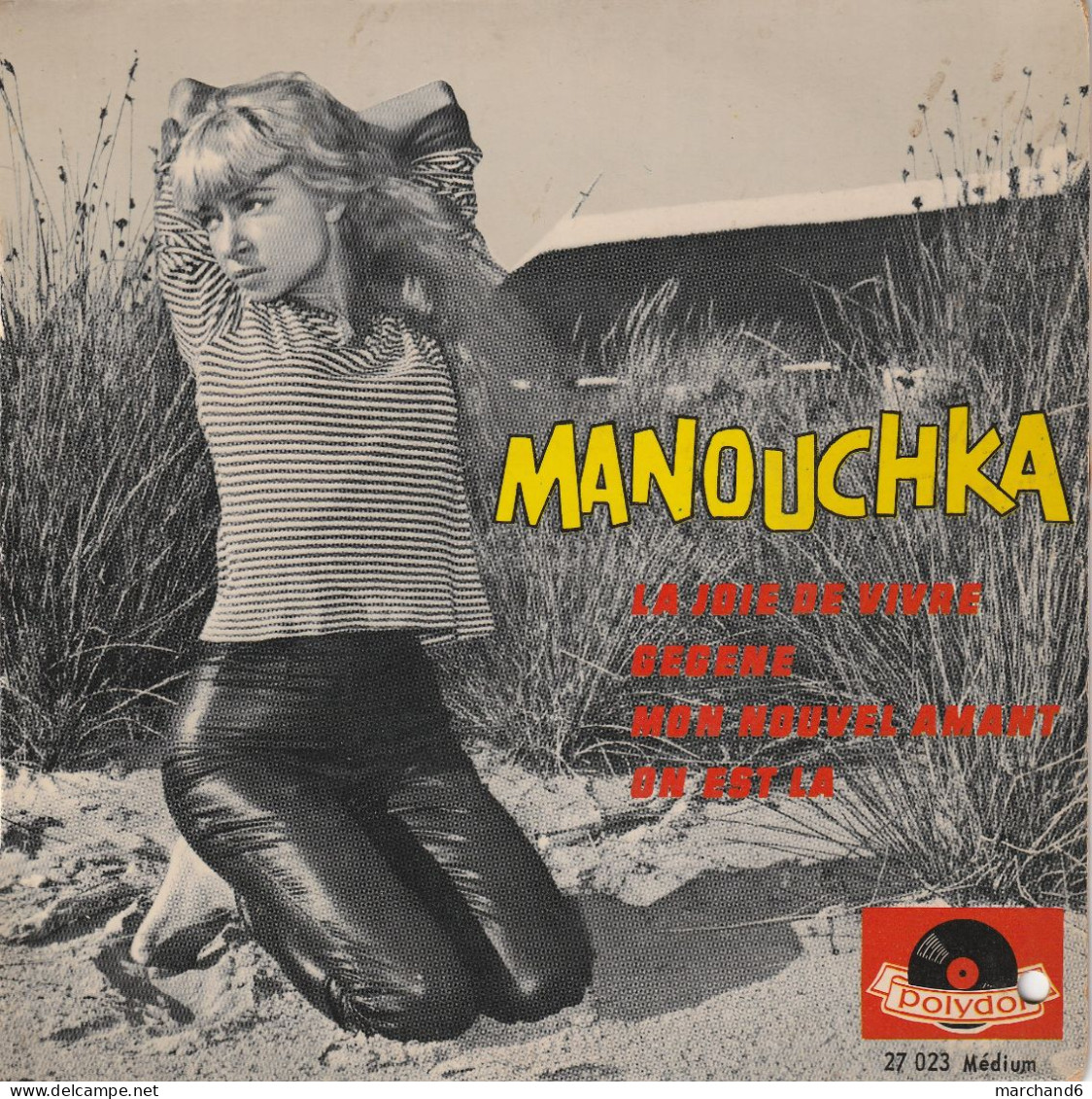 Manouchka Polydor 27023 La Joie De Vivre/gegene/mon Nouvel Amant/on Est La - Autres - Musique Française