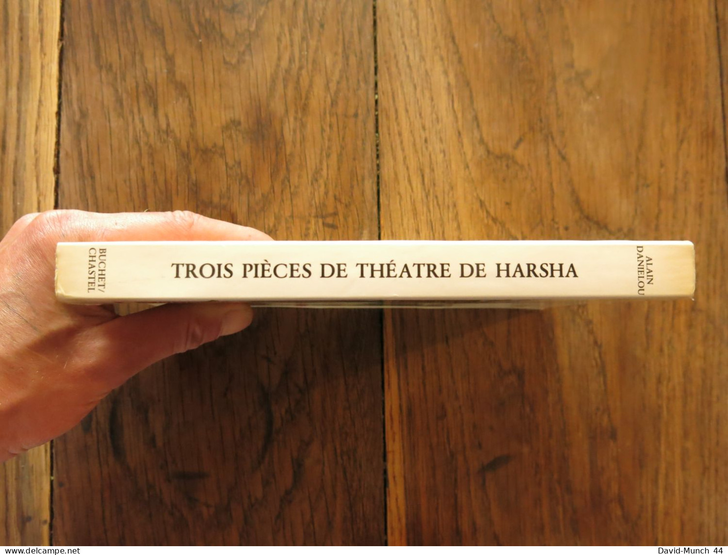 Trois Pièces De Théâtre De Harsha, VIIe Siècle, Traduction Et Adaptation De Alain Daniélou. Buchet / Chastel. 1977 - Other & Unclassified