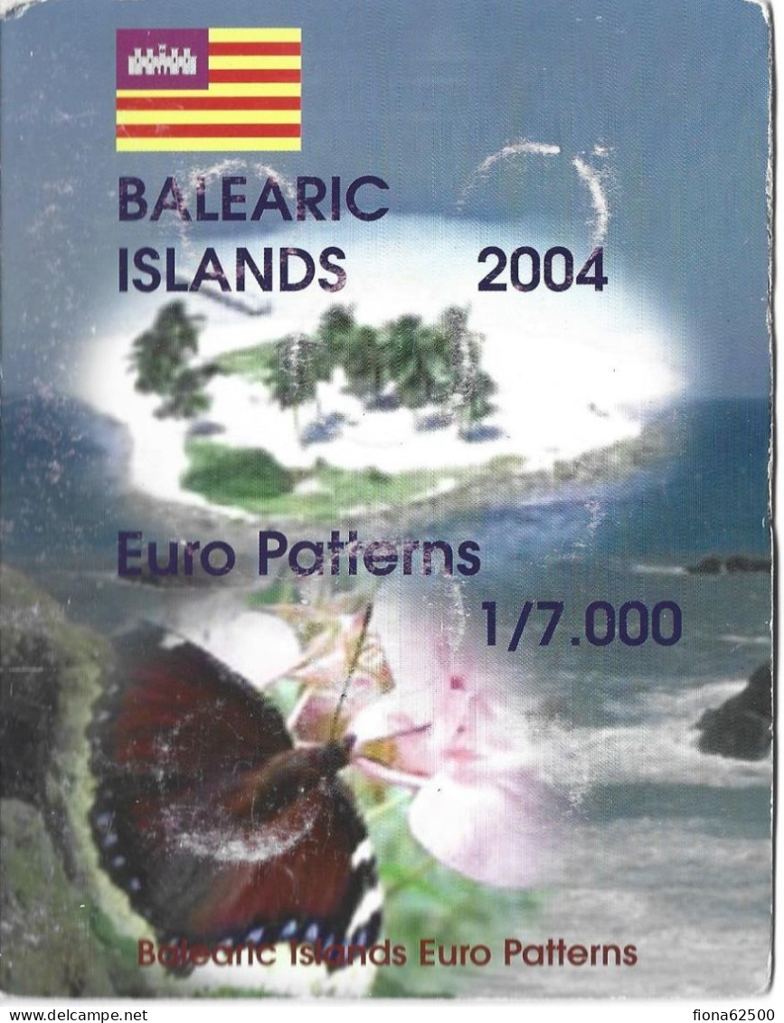 SERIE € ESSAIS 2004 . ILES BALEARES . - Privéproeven