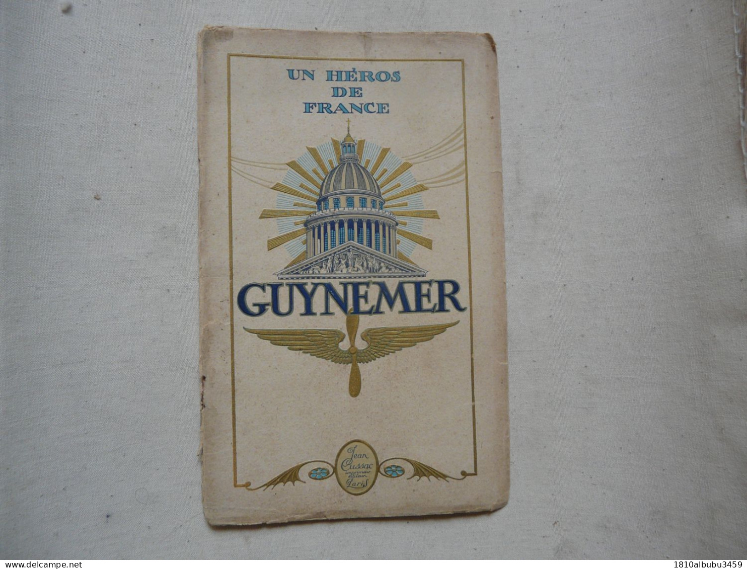 BIOGRAPHIE - UN HEROS DE FRANCE : GUYNEMER - Illustrations Hors Texte De René LELONG - Biographien