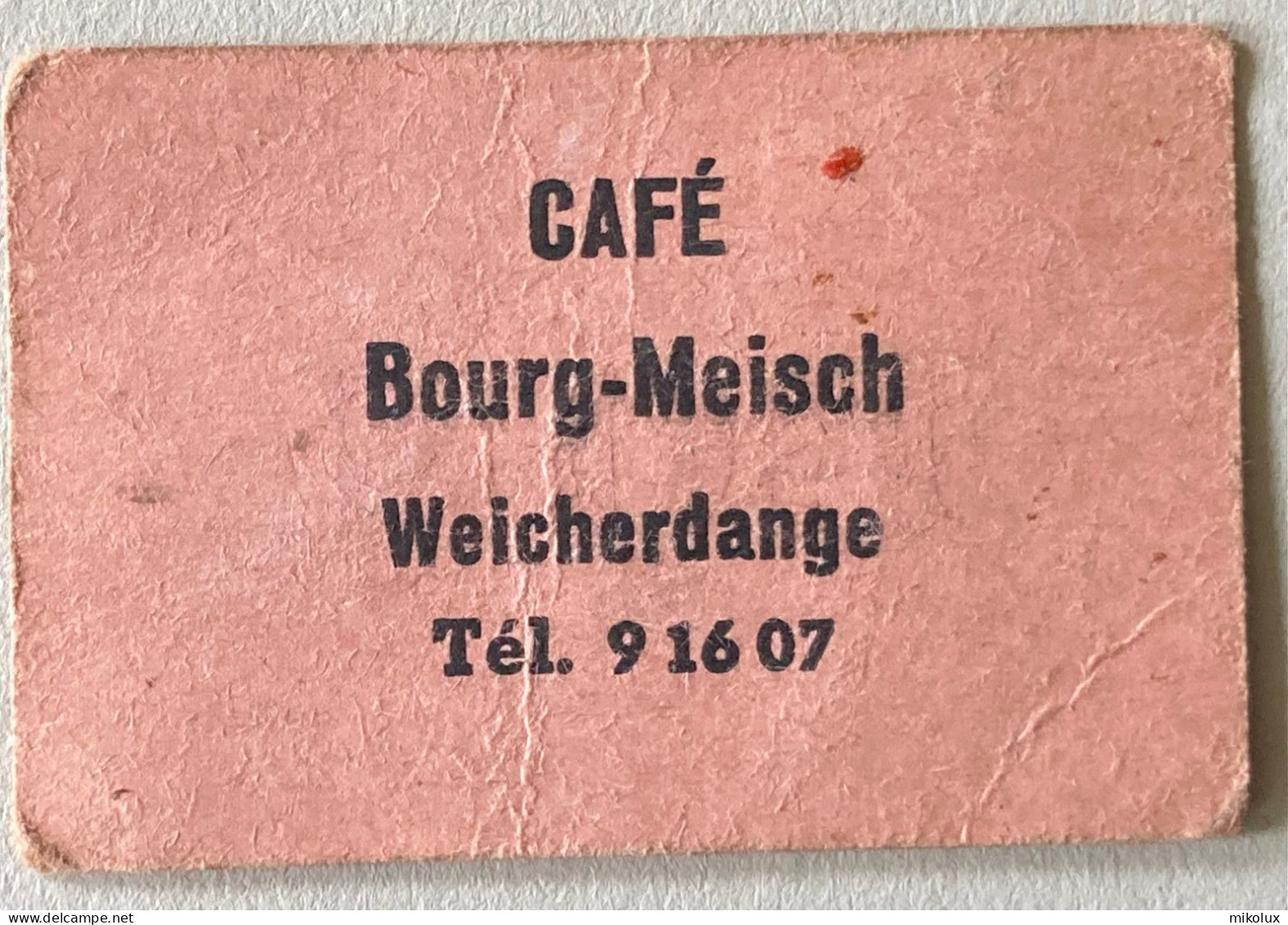 Luxembourg  Weicherdange . Cafe Bourg - Meisch  .Jeton -Token - Bon - Firma's