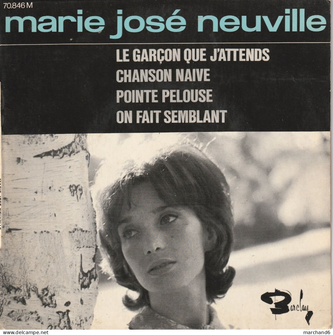 Marie José Neuville Barclay 70846 Le Garçon Que J'attends/chanson Naive/pointe Pelouse/on Fait Semblant - Altri - Francese