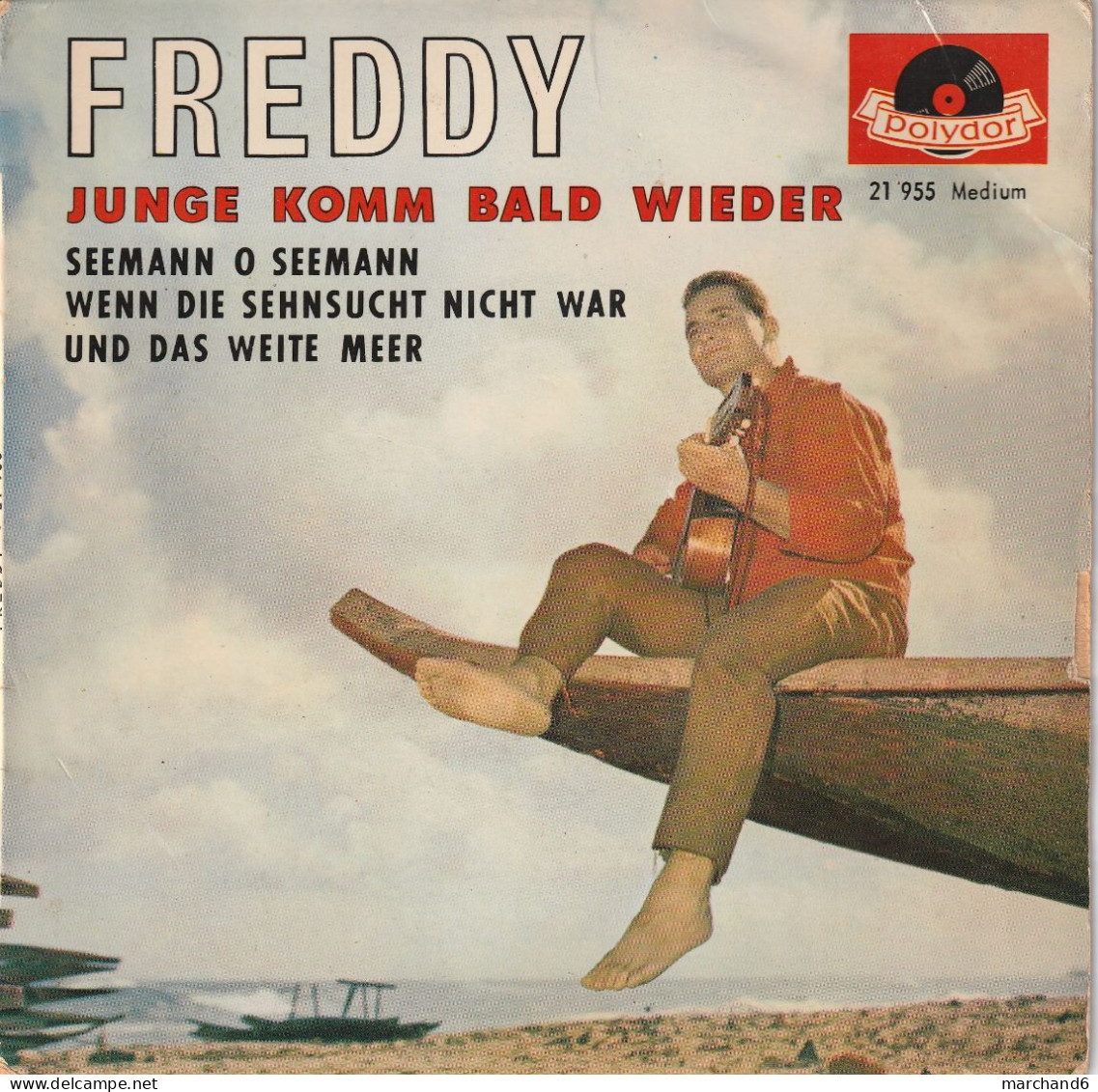 Freddy Polydor 21 955 Junge Komm Bald Wieder/seemann/wenn Die Sehnsucht Night War/und Das Weite Meer - Autres - Musique Allemande