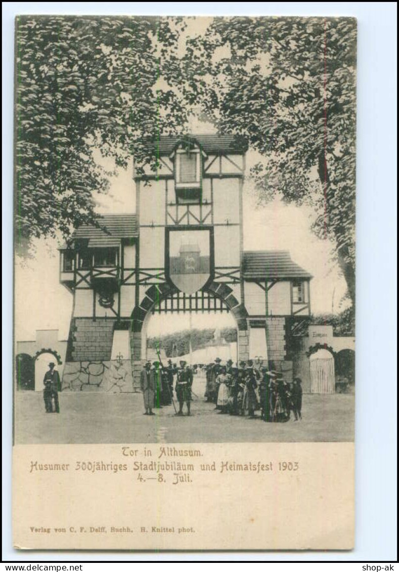 XX17808/ Husum Stadtjubiläum Heimatsfest 1903 Tor In Althusum AK - Husum