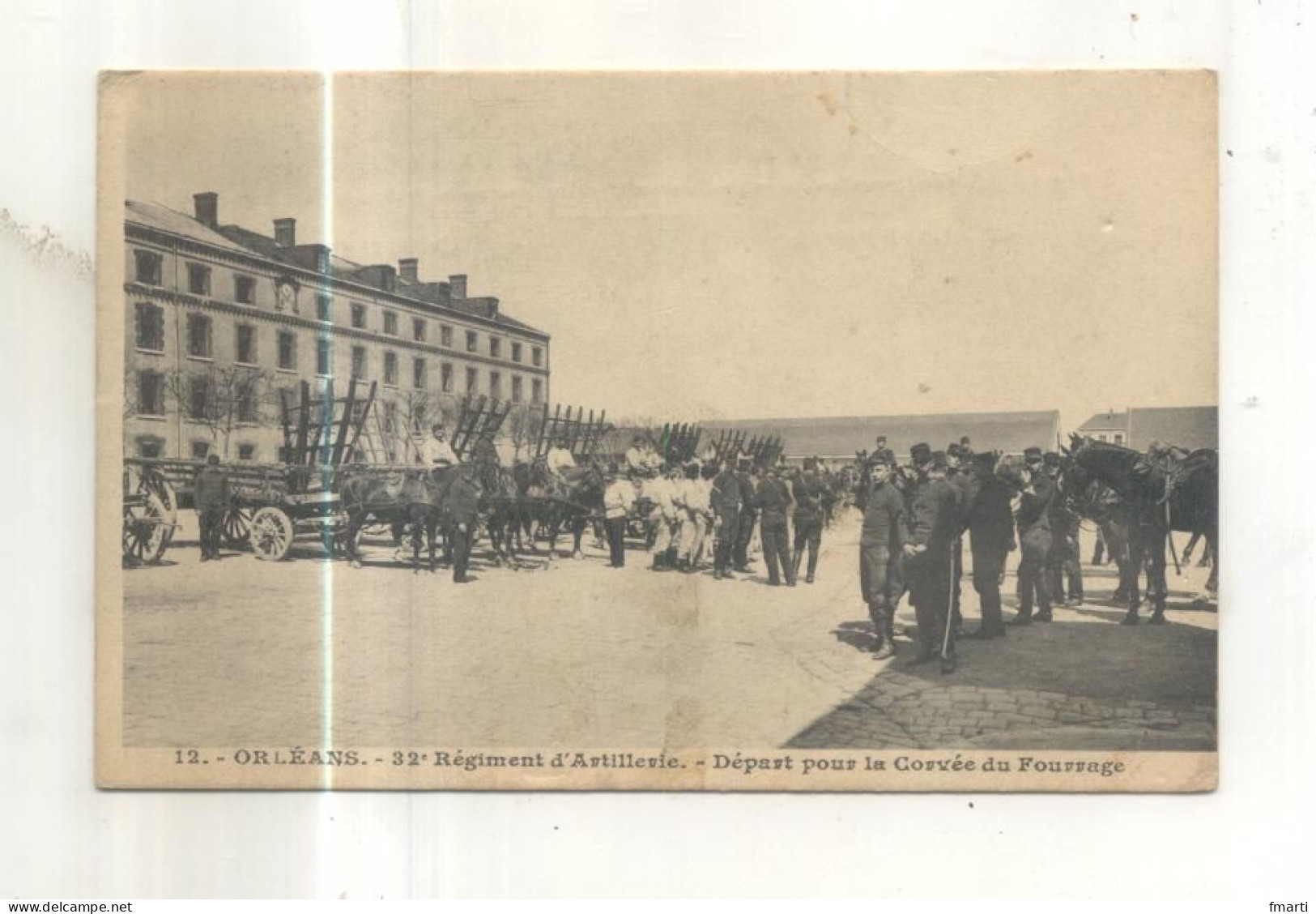 12. Orleans, 32e Régiment D'Artillerie, Départ Pour La Corvée De Fourrage - Orleans