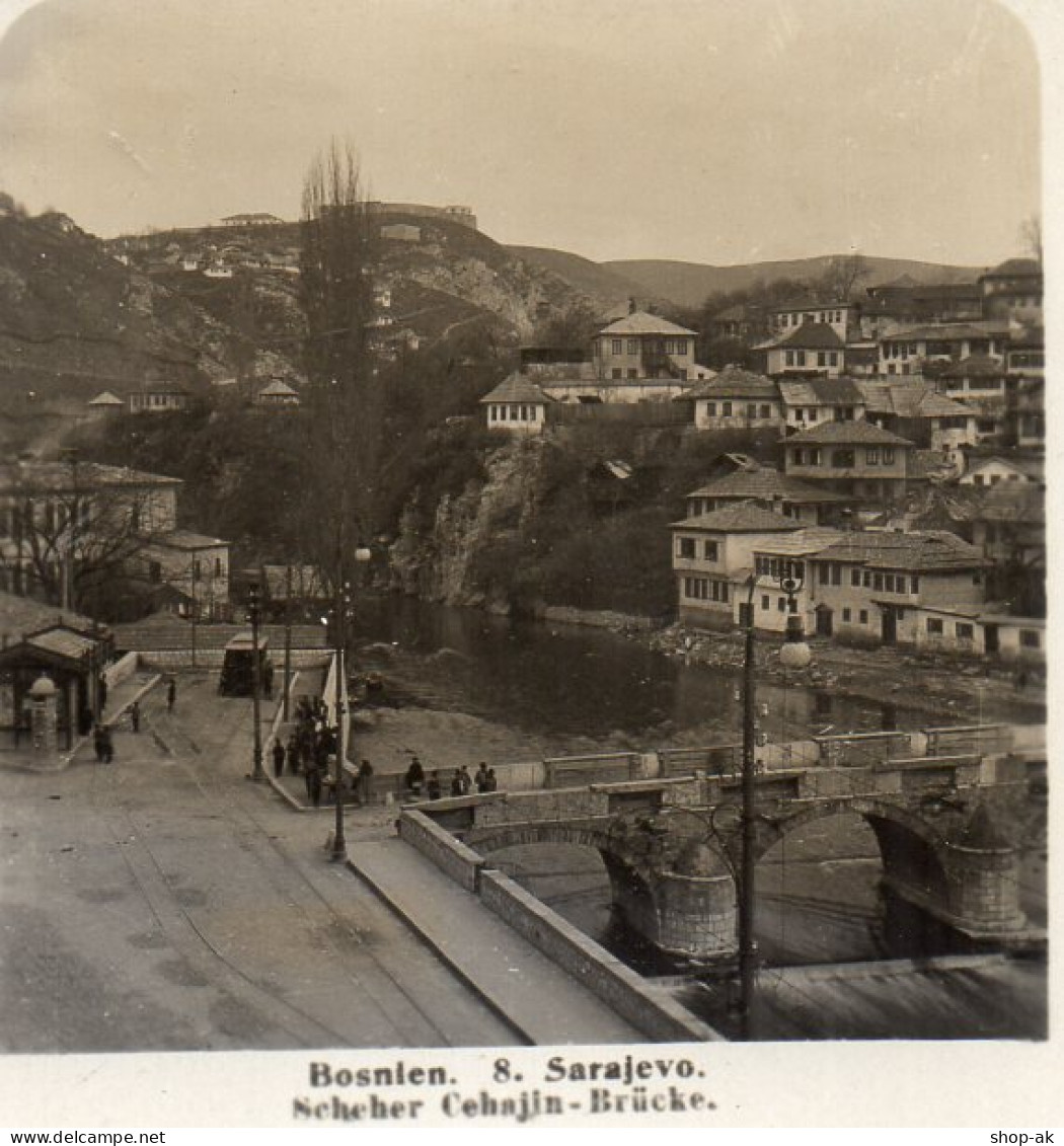 AK-0790/ Sarajevo Scheher Cehajin-Brücke Bosnien NPG Stereofoto 1909 - Ohne Zuordnung